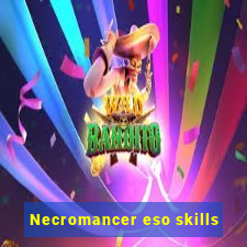 Necromancer eso skills