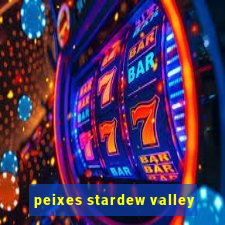 peixes stardew valley