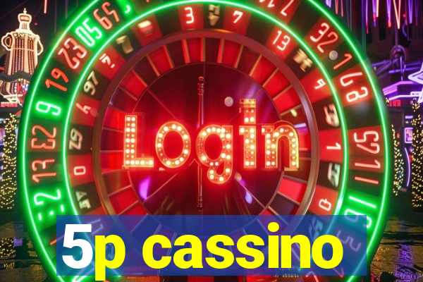 5p cassino
