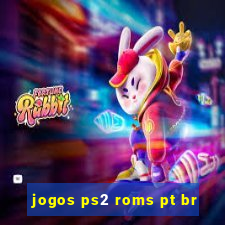 jogos ps2 roms pt br