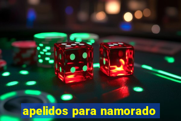 apelidos para namorado