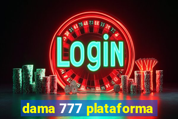 dama 777 plataforma