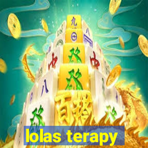 lolas terapy