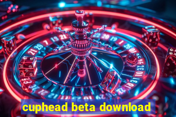 cuphead beta download