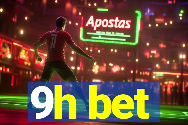 9h bet