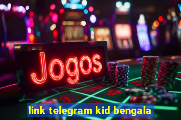 link telegram kid bengala