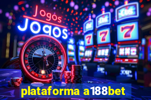 plataforma a188bet