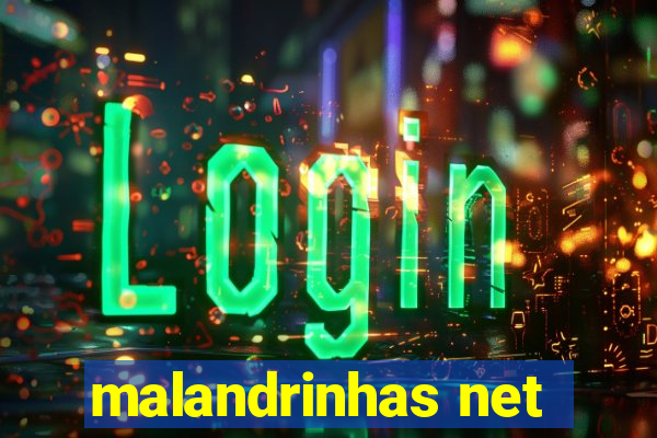 malandrinhas net