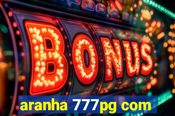 aranha 777pg com
