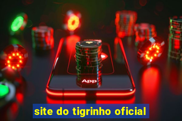 site do tigrinho oficial