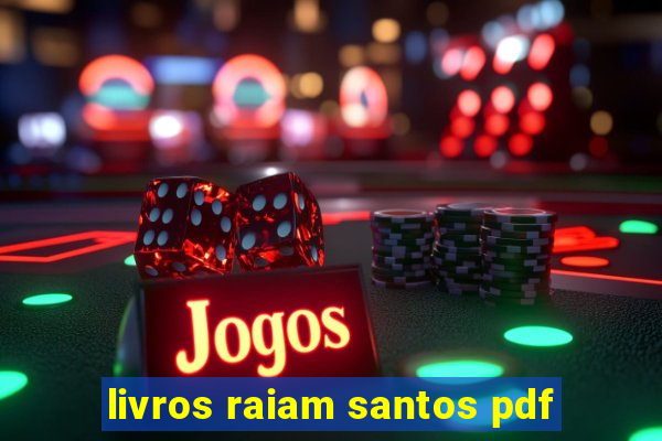 livros raiam santos pdf