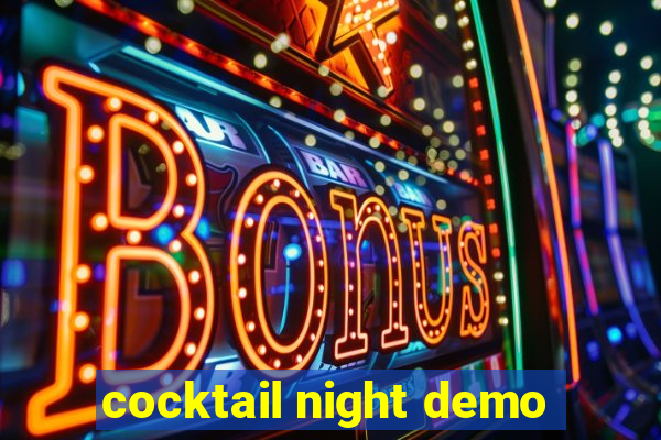 cocktail night demo