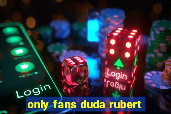 only fans duda rubert