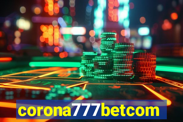 corona777betcom