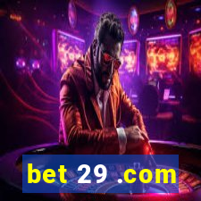 bet 29 .com