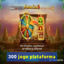 300 jogo plataforma