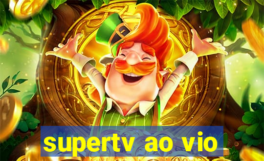supertv ao vio