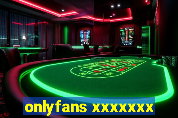 onlyfans xxxxxxx