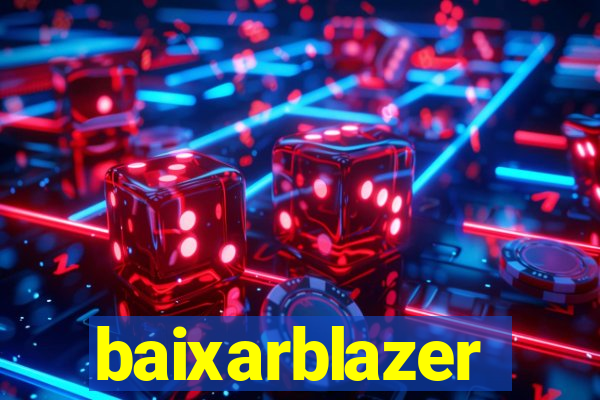 baixarblazer