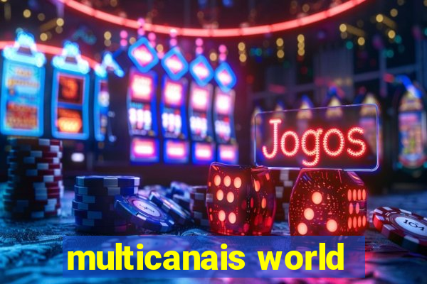 multicanais world