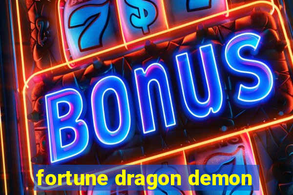 fortune dragon demon
