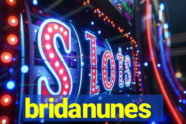 bridanunes