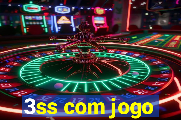 3ss com jogo
