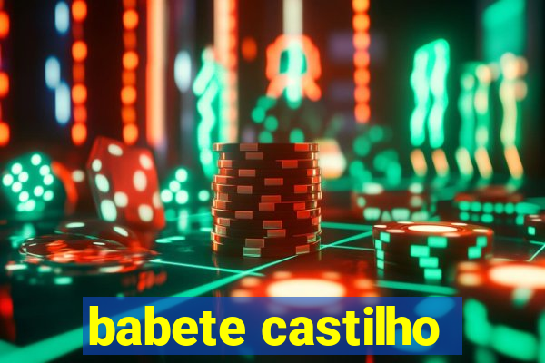 babete castilho