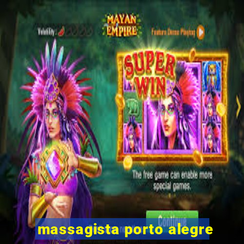 massagista porto alegre