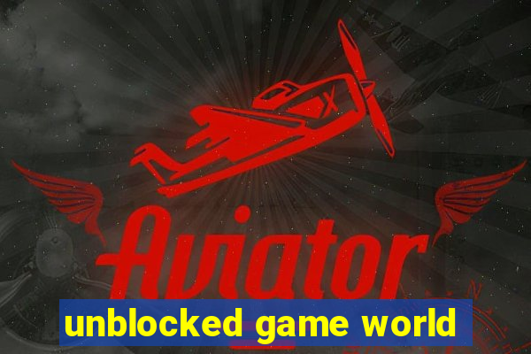 unblocked game world