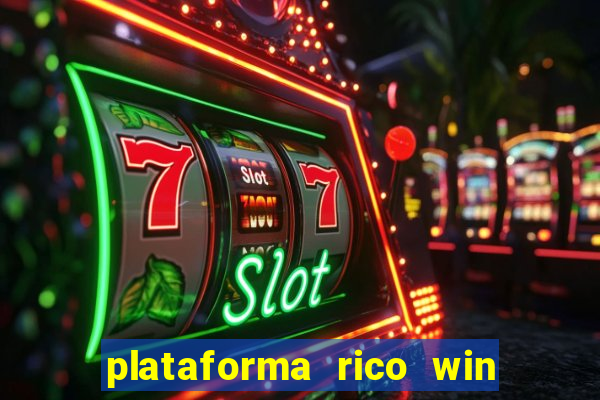 plataforma rico win paga mesmo