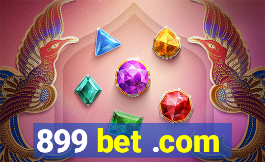 899 bet .com