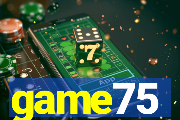 game75