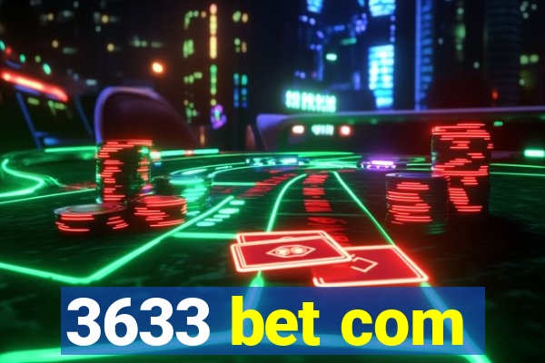 3633 bet com
