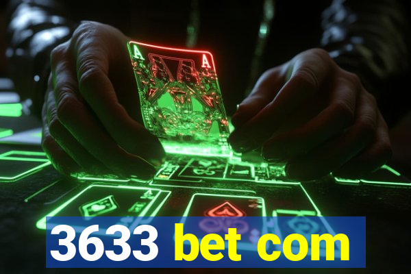 3633 bet com
