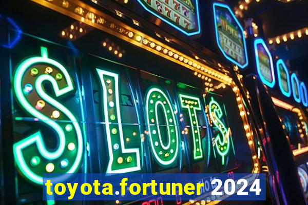 toyota.fortuner 2024