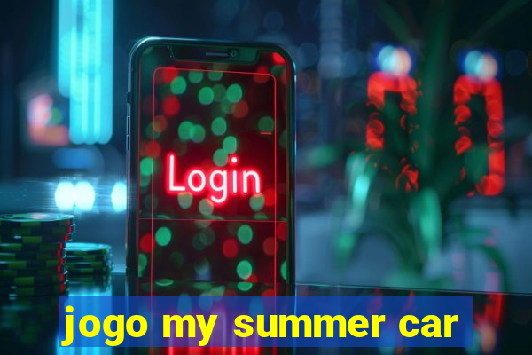 jogo my summer car
