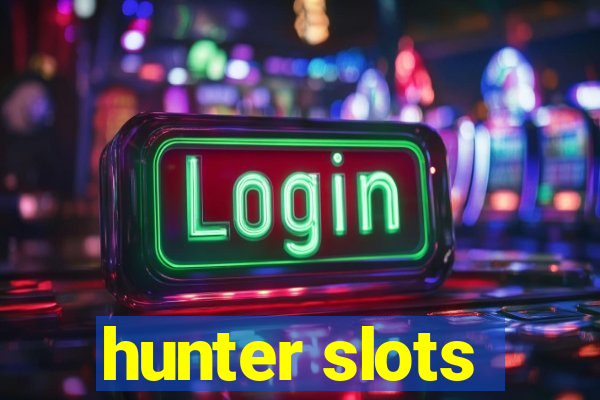 hunter slots