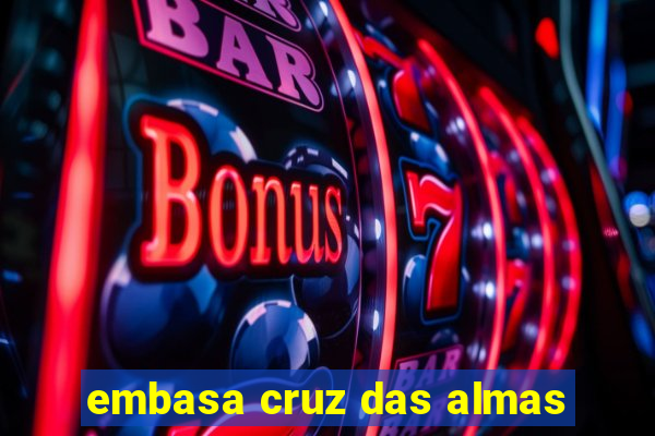 embasa cruz das almas