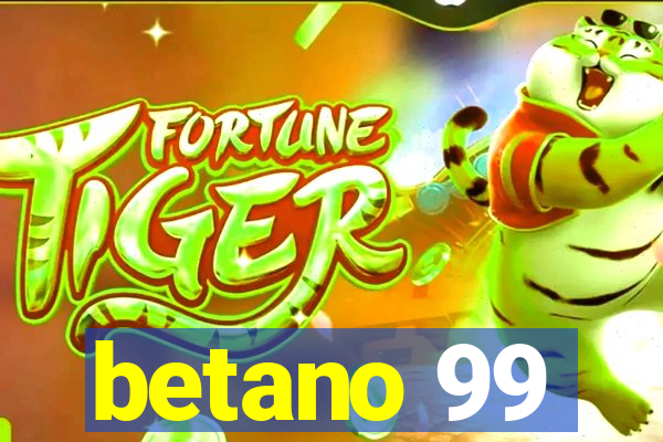 betano 99