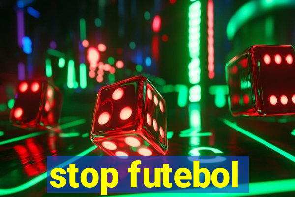 stop futebol