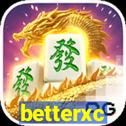 betterxc