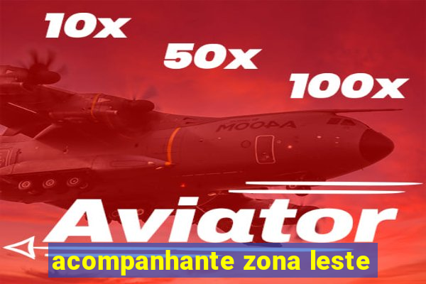acompanhante zona leste