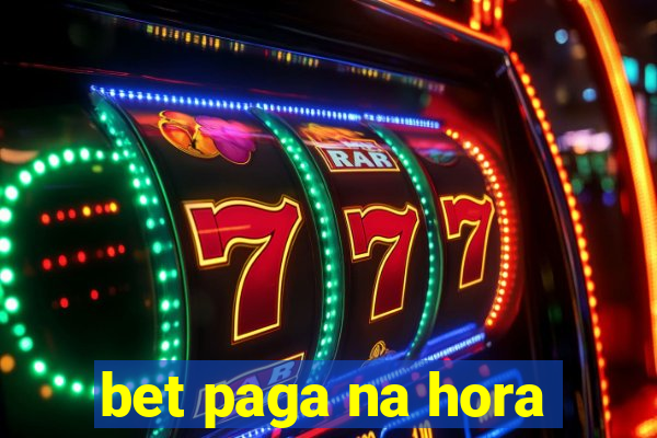 bet paga na hora