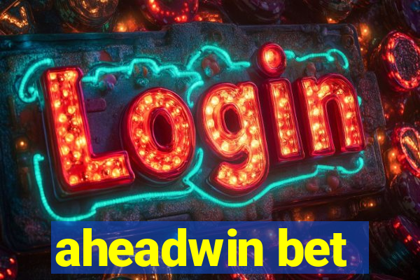 aheadwin bet