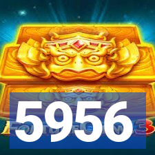 5956