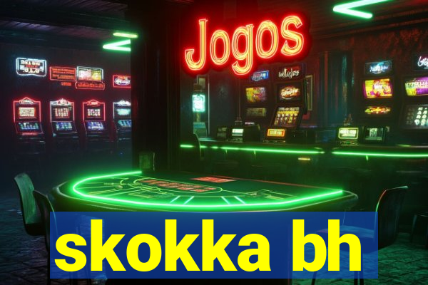 skokka bh