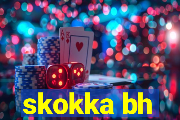 skokka bh