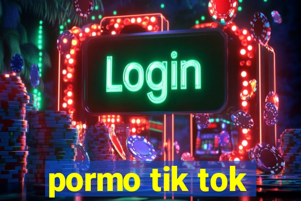 pormo tik tok