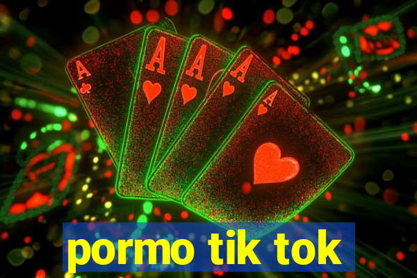 pormo tik tok